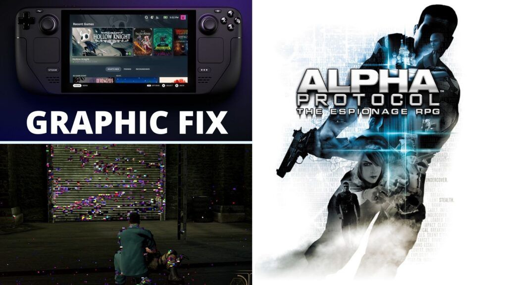 How I fixed graphic issues in Alpha Protocol on Steam Deck