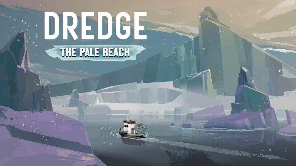 Dredge: The Pale Reach DLC Review – A Short but Rewarding Addition